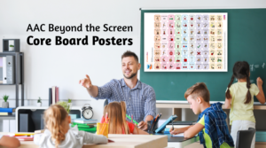 Core Board Posters: Enhancing Learning Spaces - AbleNet | SupportHub