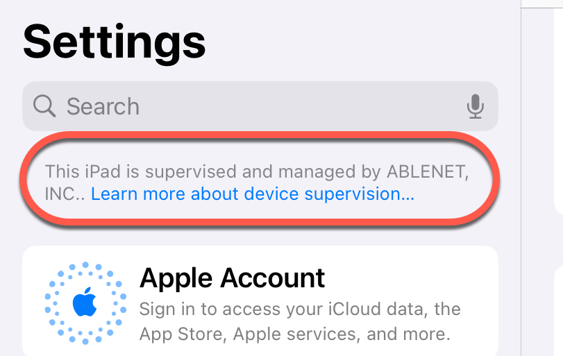iPad settings that say that this device is managed by AbleNet
